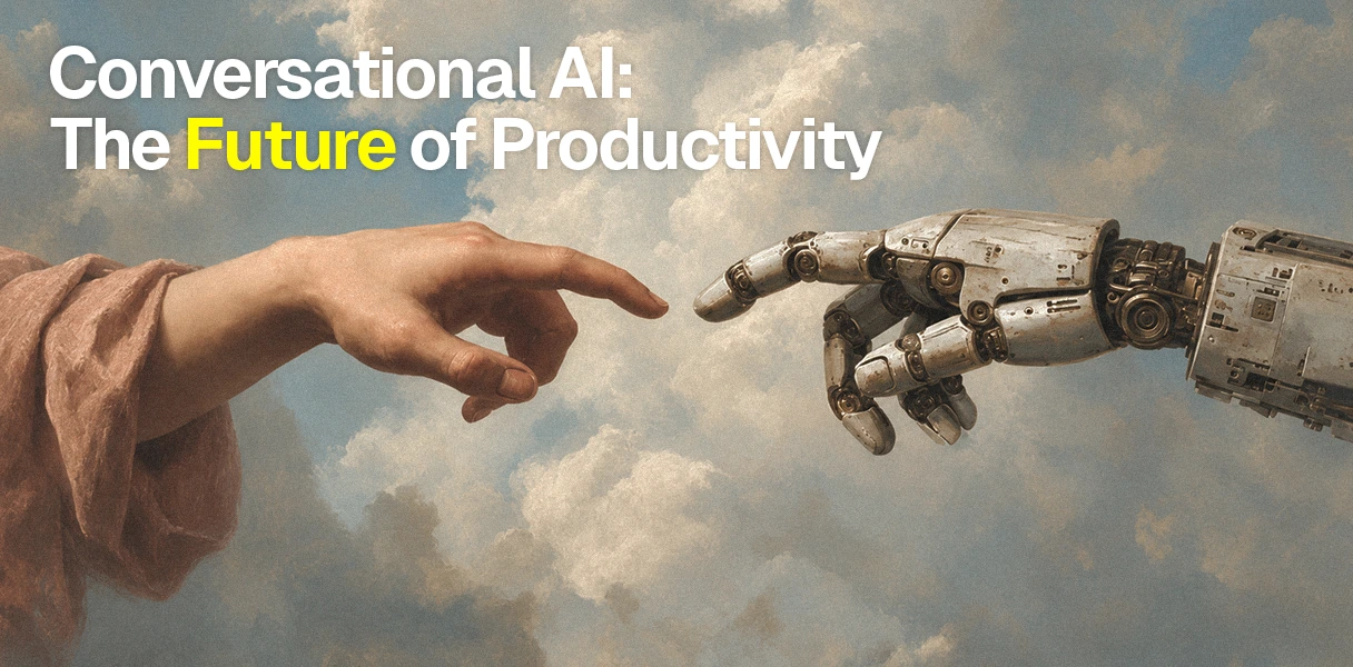 Conversational AI: The Future of Productivity