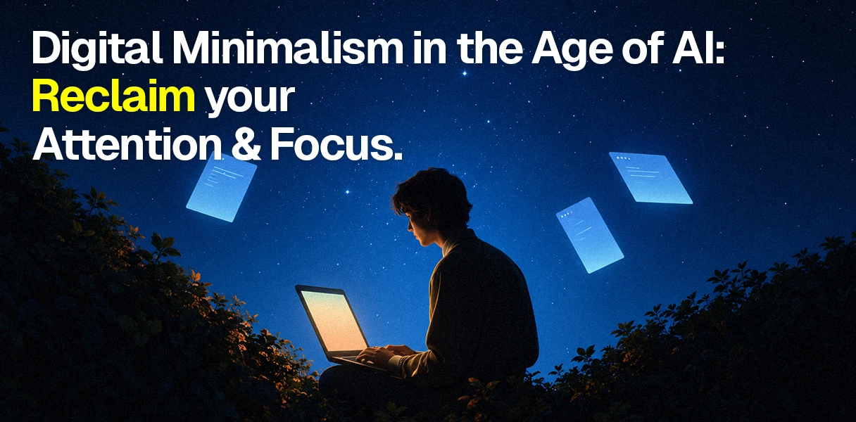 Digital Minimalism in the AI Age